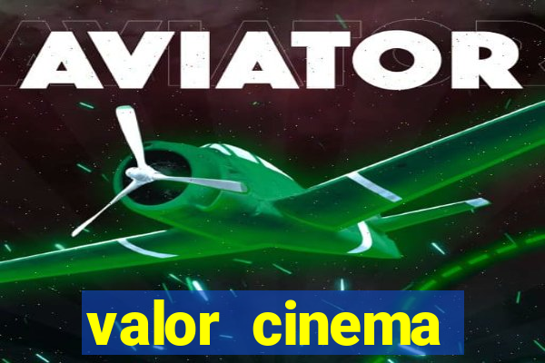 valor cinema shopping paralela